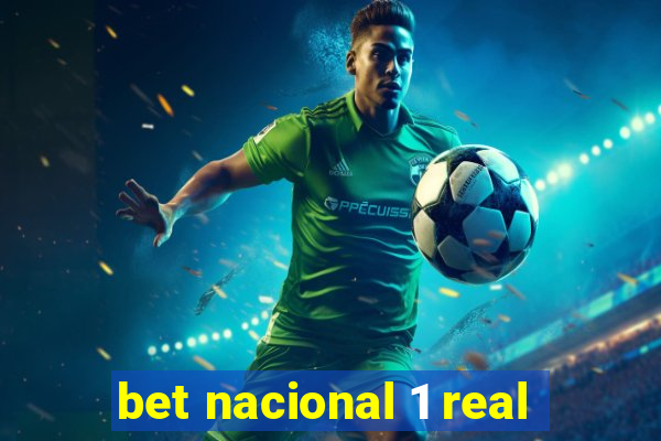 bet nacional 1 real